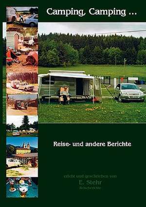 Camping, Camping ... de Ekkehard Stehr