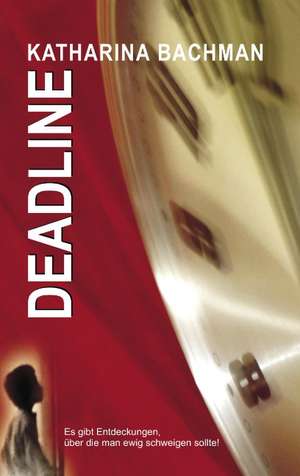 DEADLINE de Katharina Bachman