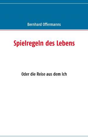 Spielregeln Des Lebens: Innovation Im Rahmen Des Europ Ischen Sozialfonds de Bernhard Offermanns