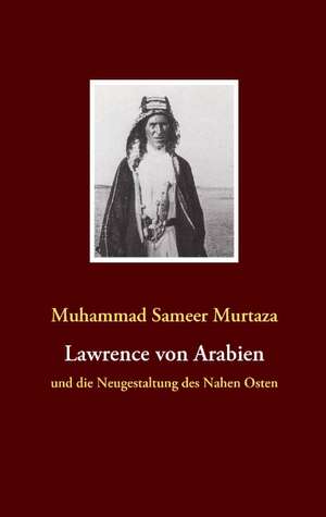 Lawrence von Arabien de Muhammad Sameer Murtaza