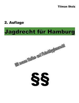 Jagdrecht Fur Hamburg: Innovation Im Rahmen Des Europ Ischen Sozialfonds de Tilman Stolz