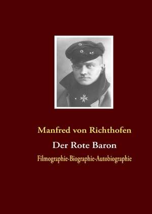 Der Rote Baron de Manfred von Richthofen