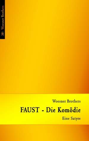 FAUST - Die Komödie de Ralph Woesner