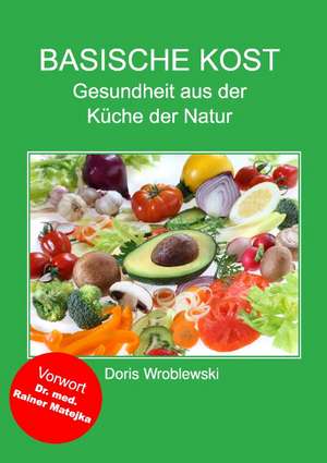 Basische Kost de Doris Wroblewski