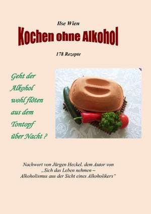 Kochen ohne Alkohol de Ilse Wien