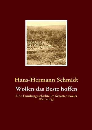 Wollen das Beste hoffen de Hans-Hermann Schmidt