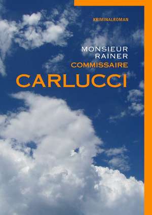 Commissaire Carlucci de Monsieur Rainer