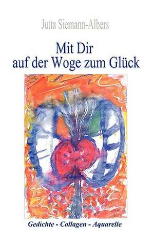 Mit Dir Auf Der Woge Zum Gluck: Offensive Und Defensive Systeme, Tipps Und Tricks de Jutta Siemann-Albers