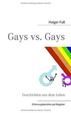 Gays vs. Gays de Holger Fuß