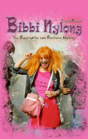 Bibbi Nylong de Lena Braun