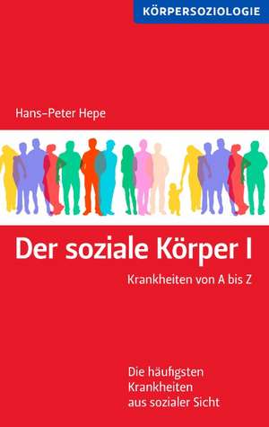 Der soziale Körper I de Hans-Peter Hepe