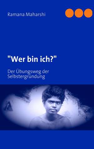 "Wer bin ich?" de Ramana Maharshi