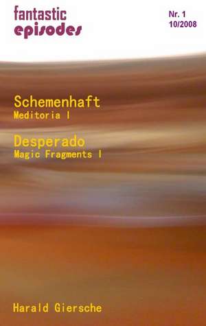 Schemenhaft / Desperado de Harald Giersche