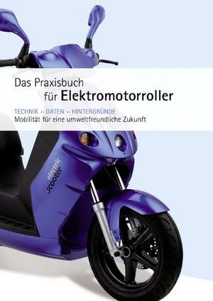 Praxishandbuch für Elektromotorroller de Niels Fries