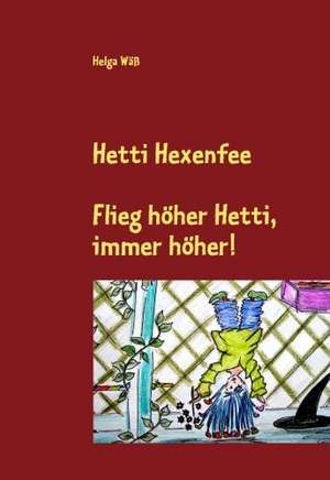 Hetti Hexenfee de Helga Wäß