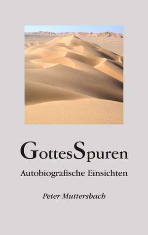 GottesSpuren de Peter Muttersbach