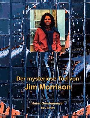 Der Mysteriose Tod Von Jim Morrison: The Berlin Philharmonic de Heinz Gerstenmeyer