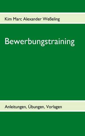 Bewerbungstraining de Kim Marc Alexander Weßeling