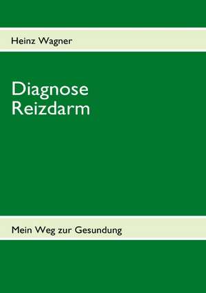 Diagnose Reizdarm de Heinz Wagner