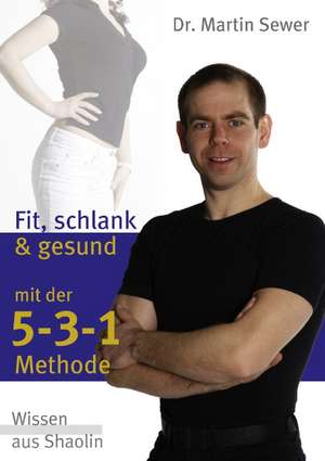 Die 5-3-1 Methode de Dr. Martin Sewer