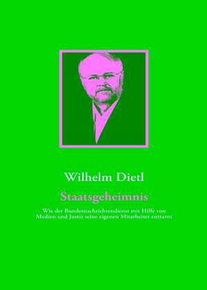 Staatsgeheimnis de Wilhelm Dietl