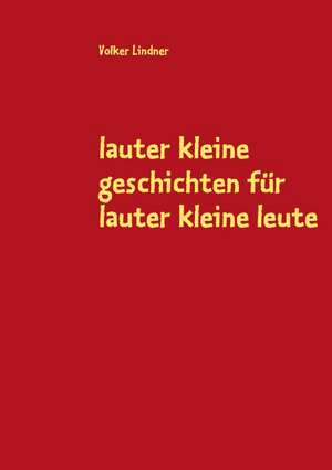 Lauter Kleine Geschichten Fur Lauter Kleine Leute: Schnellkurs Borsenhandel de Volker Lindner