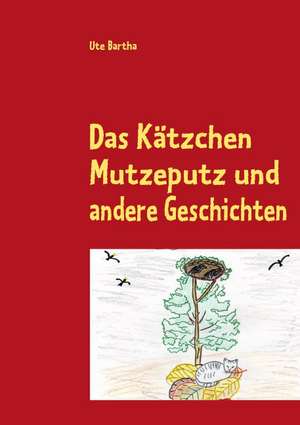 Das Katzchen Mutzeputz: Schnellkurs Borsenhandel de Ute Bartha