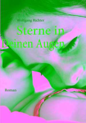 Sterne in Deinen Augen de Wolfgang Richter