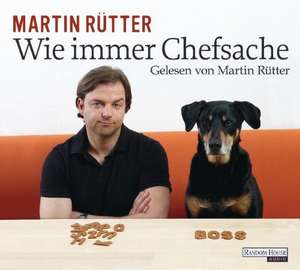 Wie immer Chefsache de Martin Rütter