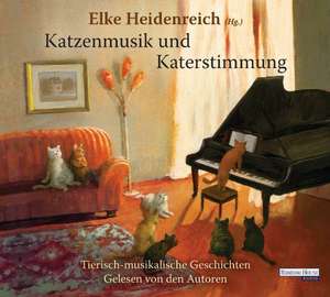 Katzenmusik und Katerstimmung de Elke Heidenreich