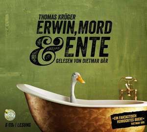 Erwin, Mord & Ente de Thomas Krüger