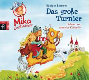 Mika der Wikinger 03. Das große Turnier de Rüdiger Bertram