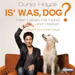 Is' was, Dog? de Dunja Hayali