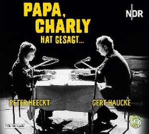 Papa, Charly hat gesagt de Eugen Helmlé