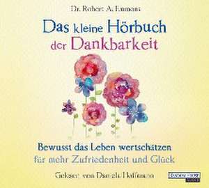 Das kleine Hör-Buch der Dankbarkeit de Robert A. Emmons