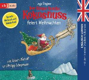 Der kleine Drache Kokosnuss feiert Weihnachten de Ingo Siegner