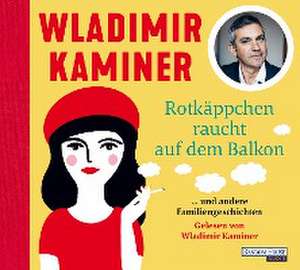 Rotkäppchen raucht auf dem Balkon de Wladimir Kaminer