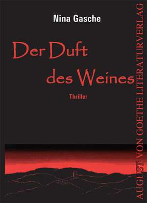 Der Duft des Weines de Nina Gasche