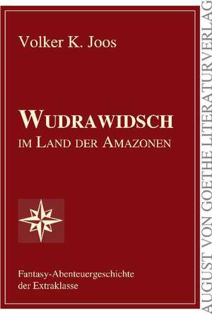 Wudrawidsch im Land der Amazonen de Volker K Joos