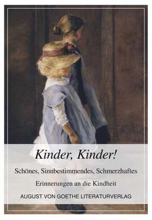 Kinder, Kinder!