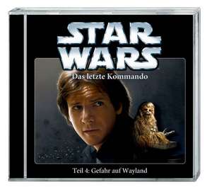 Star Wars Das letzte Kommando Teil 4: Gefahr auf Wayland (CD) de Timothy Zahn