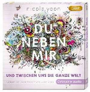 Du neben mir und zwischen uns die ganze Welt de Nicola Yoon