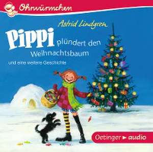 Pippi plündert den Weihnachtsbaum und eine weitere Geschichte (CD) de Astrid Lindgren