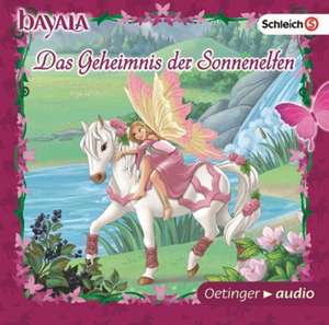 bayala. Das Geheimnis der Sonnenelfen (CD) de Florentine Wolf