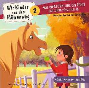 Wir Kinder aus dem Möwenweg - Wir wünschen uns ein Pferd und andere Geschichten (CD) de Kirsten Boie