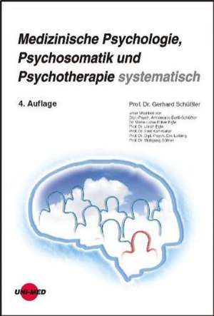 Medizinische Psychosomatik / Psychotherapie systematisch de Gerhard Schüßler