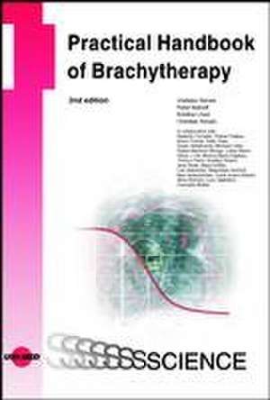 Practical Handbook of Brachytherapy de Vratislav Strnad