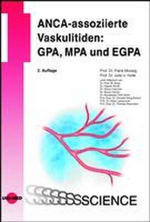 ANCA-assoziierte Vaskulitiden: GPA, MPA und EGPA de Frank Moosig