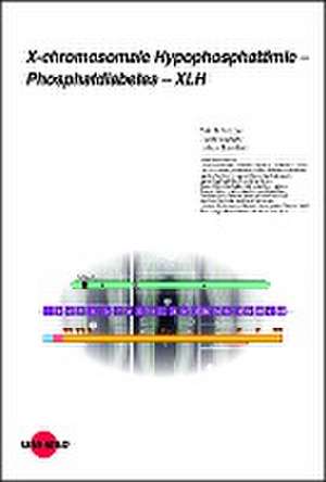 X-chromosomale Hypophosphatämie - Phosphatdiabetes - XLH de Dirk Schnabel