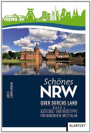 Schönes NRW - Quer durchs Land de Antje Zimmermann